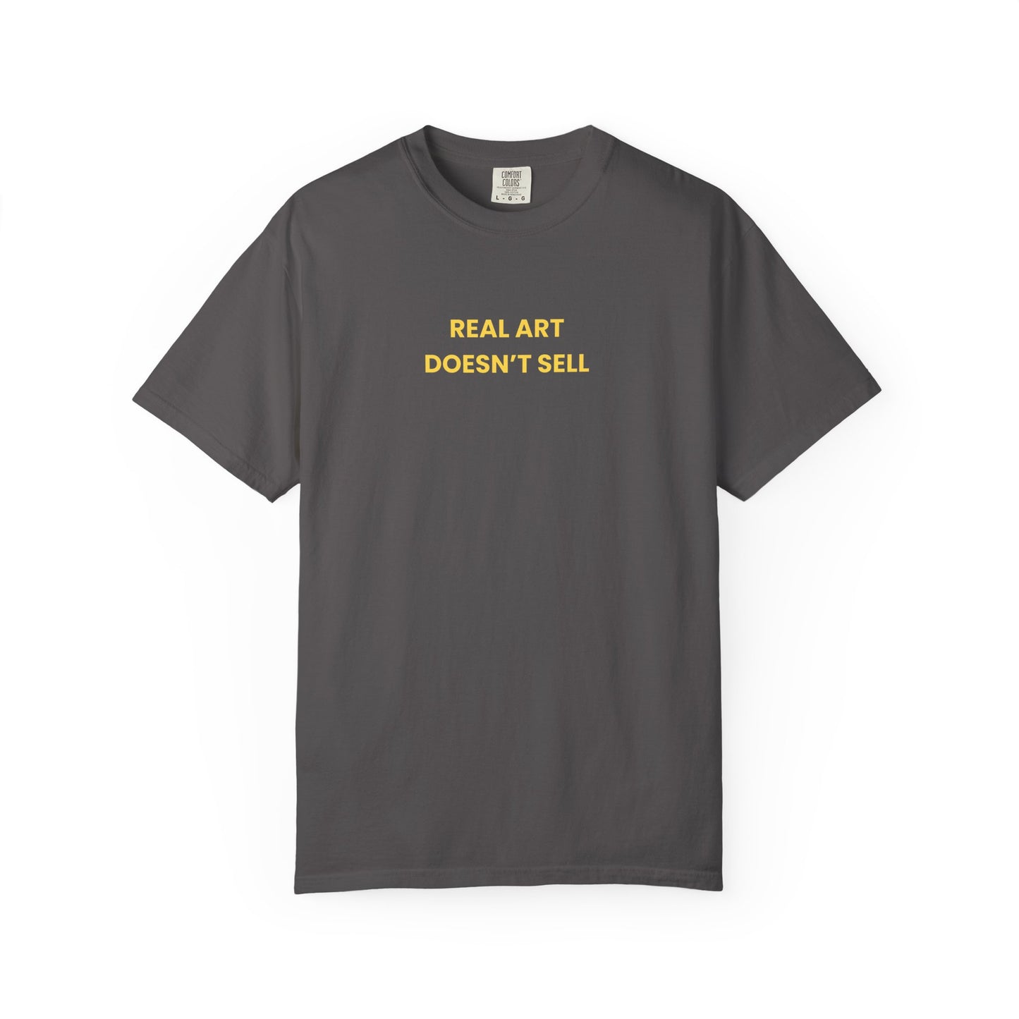 Real Art Doesn’t Sell Tee