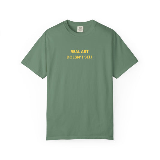 Real Art Doesn’t Sell Tee
