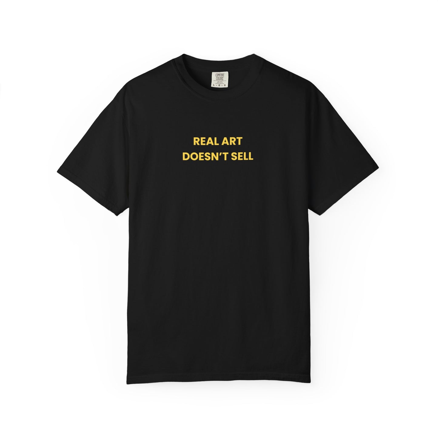 Real Art Doesn’t Sell Tee