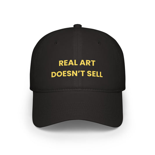 Real Art Doesn't Sell Baseball Cap