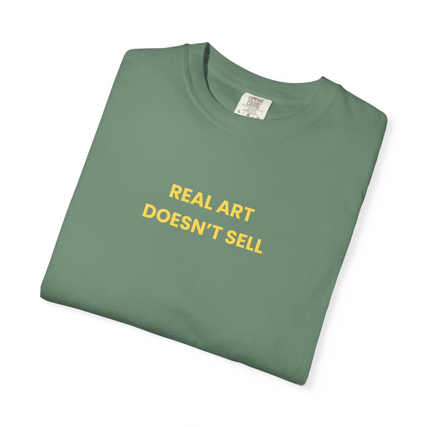 Real Art Doesn’t Sell Tee