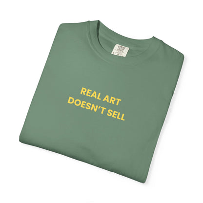 Real Art Doesn’t Sell Tee